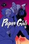 Brian K Vaughan, Ivan Brunetti, Brian K Vaughan, Brian K. Vaughan - Paper Girls Volume 5