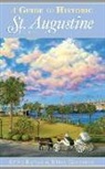 Kelly Goodman, Steve Rajtar - A Guide to Historic St. Augustine, Florida
