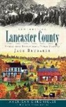 Jack Brubaker - Remembering Lancaster County: Stories from Pennsylvania Dutch Country
