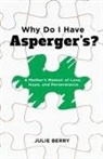 Julie Berry - Why Do I Have Asperger's?