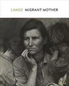 Sarah Hermanson Meister, Dorothea Lange, Dorothea Lange - Migrant Mother