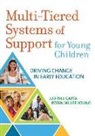 Judith Carta, Judith Young Carta, Robin Miller Young, Robin Miller Young - Muli-Tiered Systems of Support (Mtss) for Young Children