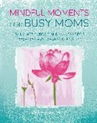 Sarah Rudell Beach, Sarah Rudell Beach - Mindful Moments for Busy Moms