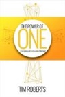 Tim Roberts - The Power of One: Adventures in Rediscovering the Unity of the Spirit