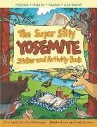 Katherine Brumage, Doug Hansen - The Super Silly Yosemite Sticker and Activity Book