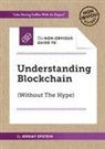 Jeremy Epstein, Epstein Jeremy, Pethouff Natalie - The Non-Obvious Guide To Understanding Blockchain (Without The Hype)