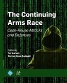 Per Larsen, Ahmad-Reza Sadeghi - The Continuing Arms Race