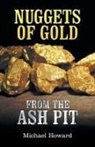 Michael Howard - Nuggets of Gold from the Ash Pit