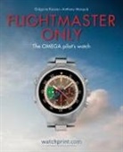 Anthony Marquie, Anthony Marquié, Gregoire Rossier, Grégoire Rossier - Flightmaster Only : The Omega Pilot's Watch