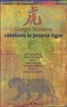 Giorgio Nardone - Cavalcare la propria tigre