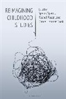 Spyros Spyrou, Spyros (European University Cyprus Spyrou, Daniel Thomas Cook, Daniel Thomas (Rutgers University Cook, Rachel Rosen, Rachel (UCL Institute of Education Rosen... - Reimagining Childhood Studies
