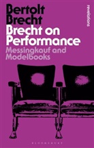 Bertolt Brecht, Prof. Steve Giles, Prof. Steve (University of Nottingham Giles, Steve Giles, Steve (University of Nottingham Giles, Tom Kuhn... - Brecht on Performance