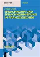 Sybille Große - Sprachnorm und Sprachnormierung im Französischen