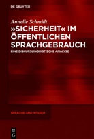 Annelie Schmidt - "Sicherheit" im öffentlichen Sprachgebrauch