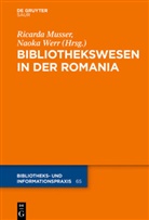 Ricard Musser, Ricarda Musser, Werr, Werr, Naoka Werr - Das Bibliothekswesen in der Romania