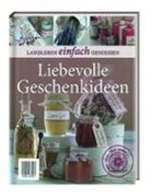 Marlies Busch - Landleben einfach genießen: Liebevolle Geschenkideen