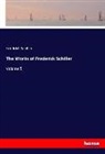 Friedrich Schiller, Friedrich von Schiller - The Works of Frederick Schiller