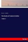 Friedrich Schiller, Friedrich von Schiller - The Works of Frederick Schiller