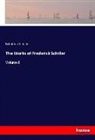 Friedrich Schiller, Friedrich von Schiller - The Works of Frederick Schiller