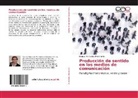 Damián Fernández Pedemonte - Producción de sentido en los medios de comunicación