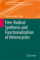 Yannick Landais, Yannic Landais, Yannick Landais - Free-Radical Synthesis and Functionalization of Heterocycles