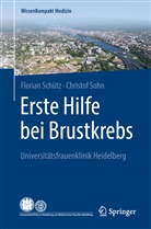 Floria Schütz, Florian Schütz, Christof Sohn - Erste Hilfe bei Brustkrebs
