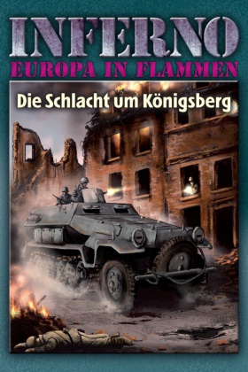 Reinhardt Möllmann - Inferno - Europa in Flammen - Die Schlacht um Königsberg