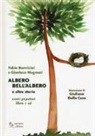 Fabio Bonvicini, Gianluca Magnani, G. Della Casa - Albero bell'albero e altre storie