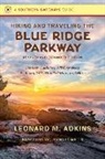 Leonard M Adkins, Leonard M. Adkins - Hiking and Traveling the Blue Ridge Parkway