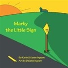 Karen Ingram, Kevin Ingram - Marky the Little Sign