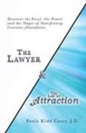 Paula Kidd Casey J. D. - The Lawyer and the Law of Attraction