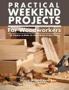Phillip Gardner, Andy Standing - Practical Weekend Projects for Woodworkers