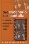 G&amp;, Mar¿a Asunci¿n G¿mez, Maria Asuncion Gomez, María Asunción Gómez - del Escenario a la Pantalla