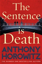 Anthony Horowitz - The Sentence is Death