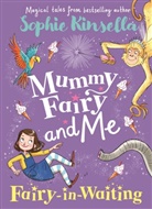 Sophie Kinsella, Kinsella Sophie, Marta Kissi, Kissi Marta - Mummy Fairy and Me