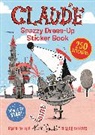 Alex T Smith, Alex T. Smith, Smith Alex T., Alex T Smith - Claude TV Tie-ins: Snazzy Dress-Up Sticker Book