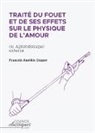 François Amédée Doppet - Traité du fouet et de ses effets sur le physique de l'amour