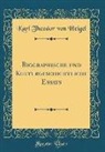 Karl Theodor von Heigel - Biographische und Kulturgeschichtliche Essays (Classic Reprint)