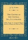 J. N. Emra - The Centre of the Central Sea, Illustrated