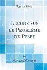 Edouard Goursat - Leçons sur le Problème de Pfaff (Classic Reprint)