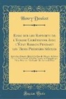 Henry Doulcet - Essai sur les Rapports de l'Église Chrétienne Avec l'État Romain Pendant les Trois Premiers Siècles