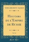 Nikolai Mikhailovich Karamzin - Histoire de l'Empire de Russie, Vol. 11 (Classic Reprint)
