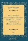Charles Rollin - De la Maniere d'Enseigner Et d'Étudier les Belles-Lettres, par Rapport à l'Esprit Et au Coeur, Vol. 1 (Classic Reprint)