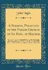 John Inglis - A Sermon, Preached in the Parish Church of St. Paul, at Halifax