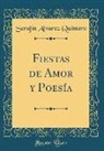 Serafin Alvarez Quintero, Serafín Alvarez Quintero - Fiestas de Amor y Poesía (Classic Reprint)