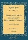 Robert Scott - Selections From the World's Devotional Classics, Vol. 1 of 10