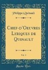 Philippe Quinault - Chef-d'Oeuvres Lyriques de Quinault, Vol. 3 (Classic Reprint)