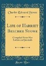 Charles Edward Stowe - Life of Harriet Beecher Stowe