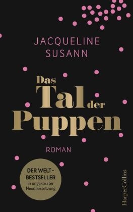 Jacqueline Susann - Das Tal der Puppen - Roman. Neuübersetzung