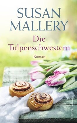 Susan Mallery - Die Tulpenschwestern - Roman